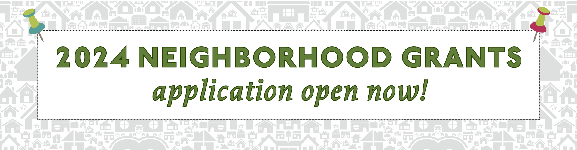 2024 neighborhood grants app now open