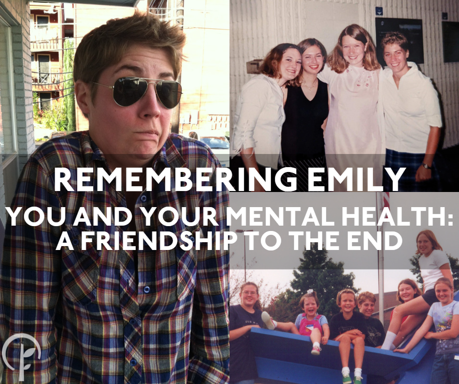 You and Your Mental Health: A Friendship to the End | Community ...