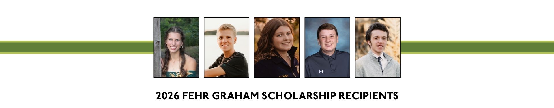Fehr Graham Scholarship Recipients 2026
