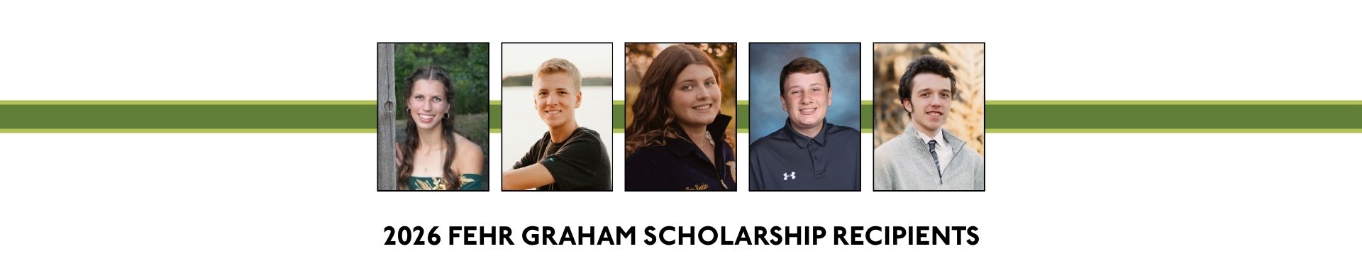 Fehr Graham Scholarship Recipients 2026