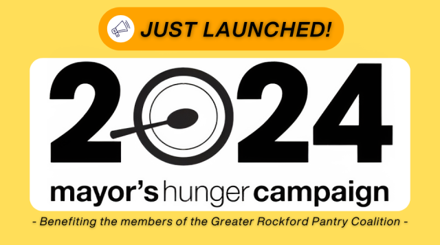 black text on a yellow background: just launched! 2024 Mayor's Hunger Campaign, benefiting the members of the Greater Rockford Pantry Coalition