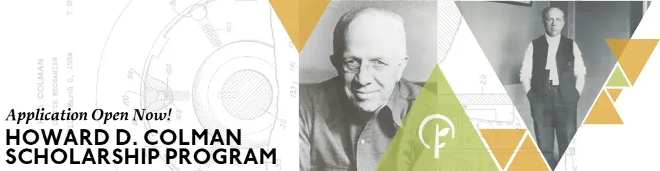 background graphic is a blueprint of a mechanical component. foreground includes two black and white pictures of a man wearing glasses. text reads application open now! Howard D. Colman Scholarship Program