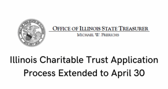 Illinois Charitable Trust Application Process Extended to April 30