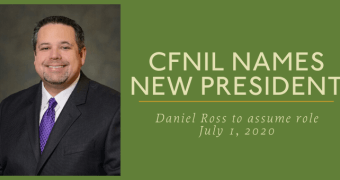 CFNIL Names New President - Daniel Ross to assume role July 1, 2020