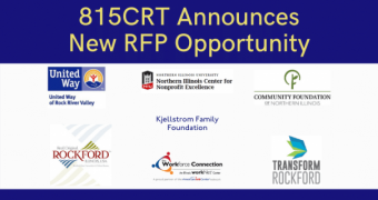 815CRT announces new RFP opportunity. Logos of United Way of Rock River Valley, Northern Illinois Center for Nonprofit Excellence, Kjellstrom Family Foundation, Community Foundation of NOrthern ILlinois, Rockford Area Convention and Visitors Bureau, The Workforce Connection, Transform Rockford