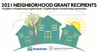 2021 Neighborhood Grant Recipients: Neighbors strengthening neighborhoods. Neighborhoods strengthening communities. Image of three houses with a tree, clouds, and sunshine.