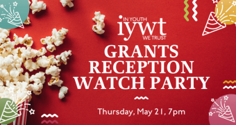 In Youth We Trust Grants Reception Watch Party