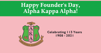 Happy Founder's Day, Alpha Kappa Alpha. Celebrating 113 years, 1908 - 2021