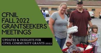Background image of a smiling family with a wagon full of groceries. text reads: CFNIL Fall 2022 Grantseekers Meetings. Updates & Insights for CFNIL Community Grants 2022