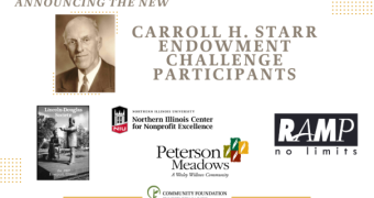 Text reads: announcing the Carroll H. Starr Endowment Challenge Participants. Sepia-tone picture of a man wearing glasses and a suit and tie. Logos for the Lincoln-Douglas Society, Northern Illinois Center for Nonprofit Excellence, Peterson Meadows - A Wesley Willows Community, RAMP, Community Foundation of Northern Illinois