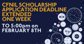 CFNIL Scholarship Application deadline extended one week to 5:00pm on February 8th