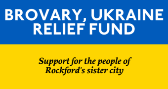 Background is rectangle of blue atop a rectangle of gold, symbolizing the Ukrainian flag. Text reads: Brovary, Ukraine Relief Fund. Support for the people of Rockford's sister city